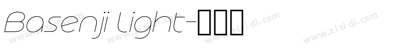 Basenji Light字体转换 Basenji Light字体转换